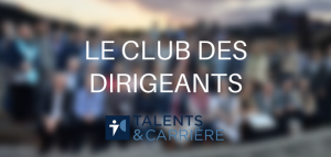 Talents & Carrière Conseil en Outplacement à Paris et Bordeaux Le club privé des dirigeants
